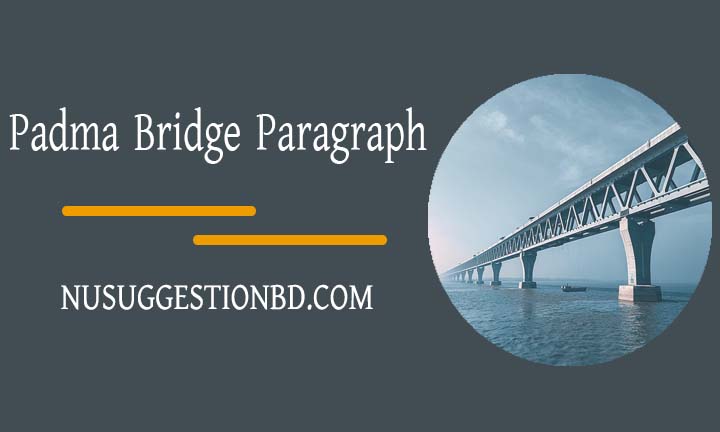 Padma Bridge Paragraph | Padma Bridge Paragraph 250 Words