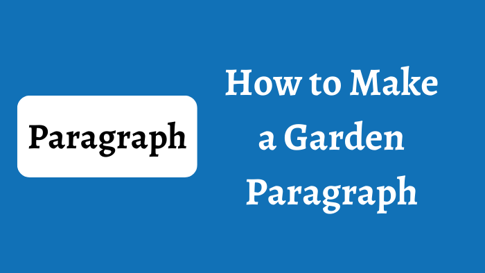 How to Make a Garden Paragraph